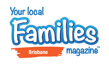 Your local Families magazine, Brisbane
